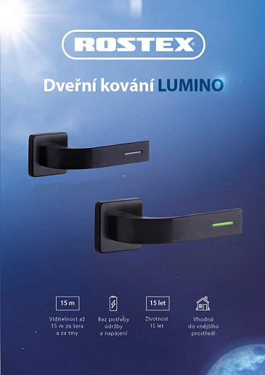 Řada LUMINO zahrnuje kování, které má kliky opatřeny světelným zdrojem. Jedná se o trubičky obsahující plyn, které jsou zalité do vyfrézovaných otvorů v klikách a vyzařují světlo, které je viditelné do vzdálenosti až 15 m. Použitý zdroj světla nepotřebuje